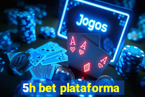 5h bet plataforma